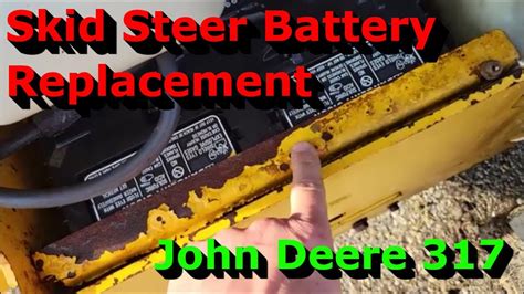 battery location on john deere 317 skid steer|john deere 333g battery size.